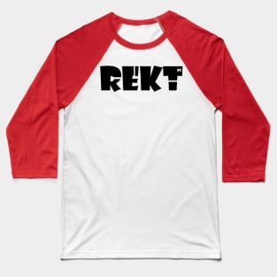 Rekt R Baseball T-Shirt